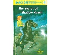 Carolyn Keene – Nancy Drew 05 : Le secret du Shadow Ranch