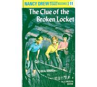 Nancy Drew 11: the Clue of the Broken Locket