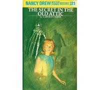 Nancy Drew 21 : Le secret du vieux grenier