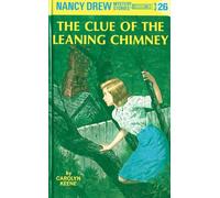 Nancy Drew 26: the Clue of the Leaning Chimney