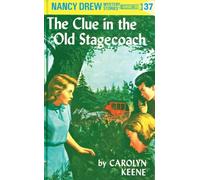 Nancy Drew 37: the Clue in the Old Stagecoach