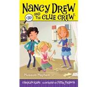 Nancy Drew and the Clue Crew Museum Mayhem by Carolyn Keene Carolyn Keene (Auteur)
