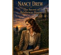 Nancy Drew and the Secret of Bridleway House