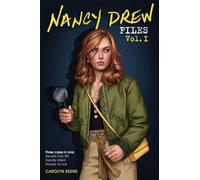 Nancy Drew Files Vol. I: Secrets Can Kill; Deadly Intent; Murder on Ice