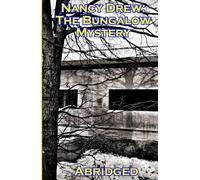 Nancy Drew: The Bungalow Mystery (Abridged)