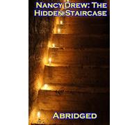 Nancy Drew: The Hidden Staircase (Abridged)