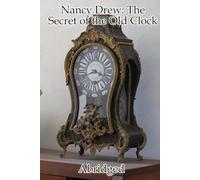 Nancy Drew: The Secret of the Old Clock (Abridged)