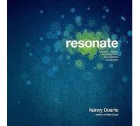 Nancy Duarte - Resonate Present Visual Stories that Transform Audien - E245z