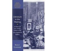Nancy Glazener Literature in the Making (Relié)