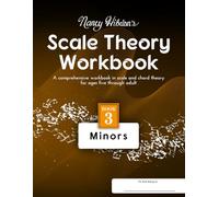 Nancy Hibdon's Scale Theory Workbook - Book 3 Minors: A comprehensive workbook in scale and chord theory for ages five though adult.