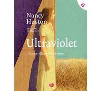Nancy Huston raconte et chante Ultraviolet Nancy Huston (Auteur)