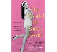 Nancy Kwan The World of Nancy Kwan (Relié)