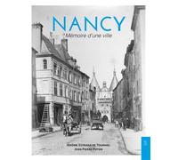 Jérôme Estrada de Touniel, Jean‑Pierre Puton – Nancy : Mémoire d'une ville – Relié – Beau livre