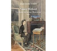 Nancy Mitford - La dame de la rue Monsieur