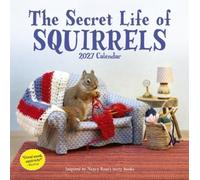 Nancy Rose Work Secret Life of Squirrels Wall Calendar 2027: A Delightfu (Poche)