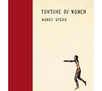 Nancy Spero Torture of Women /anglais
