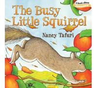 Nancy Tafuri The Busy Little Squirrel (Libro de cartón) Classic Board Books