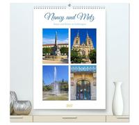 Nancy und Metz - Kunst und Kultur in Lothringen (hochwertiger Premium Wandkalender 2027 DIN A2 hoch), Kunstdruck in Hochglanz: Die französischen ... barocke Architektur mit reicher Geschichte