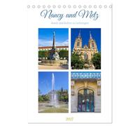 Nancy und Metz - Kunst und Kultur in Lothringen (Tischkalender 2027 DIN A5 hoch), CALVENDO Monatskalender: Die französischen Städte Nancy und Metz ... barocke Architektur mit reicher Geschichte