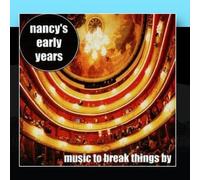 Nancy's Early Years - Music to Break Things by