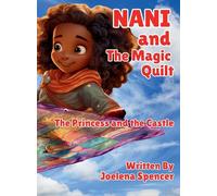 Nani and the Magic Quilt: The Princess and the Castle