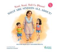 Nani, Nani, Tell Us Please!: A Gentle Story Celebrating Love, Questions, and the Magic of a Grandmother’s Wisdom | Book on Sindhi Culture for Kids