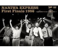 Naniwa Express First Finale 1986 86live! [Dvd]