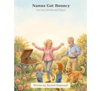 Nanna Got Bouncy: And the Old Record Player