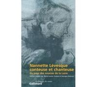 Nannette Lévesque, conteuse et chanteuse du pays des sources de la Loire Marie-Louise Tenèze (Auteur), Marie-Louise Tenèze (Edité par), Georges Delarue (Auteur), Georges Delarue (Edité par)
