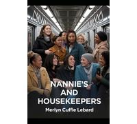 NANNIES AND HOUSEKEEPERS -BOOK 5-OF-5: ITS HARD FOR SOME OF US