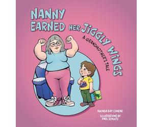 Nanny Earned Her Jiggly Wings: A Grandmother's Tale
