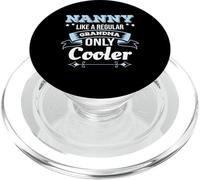Nanny Like Grandma Only Cooler Grandma PopSockets PopGrip pour MagSafe