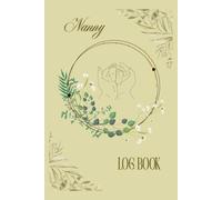 Nanny Log Book: Daily Journal To Newborn's & Toddler's