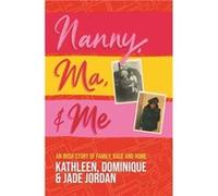 Nanny Ma and me by Kathleen Jordan Kathleen Jordan (Auteur)