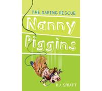 Nanny Piggins and the Daring Rescue
