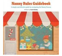 Nanny Rules Guidebook A simple and effective guide for navigating the Nanny Process - Farah Boddy - Matthew Curry - Livre en Anglais Farah BoddyFarah Boddy (Auteur)