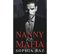 Nanny to the Mafia: Enemies to lovers Mafia Romance