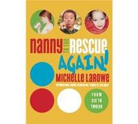 Nanny to the Rescue Again by Michelle LaRowe Michelle Larowe (Auteur)