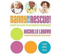 Nanny to the Rescue! Michelle R. LaRowe (Auteur)