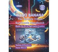 NANO BANANA: The Google Visual Synthesis Handbook