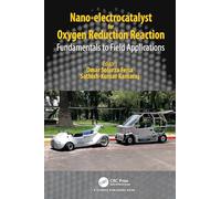 Nano-electrocatalyst for Oxygen Reduction Reaction: Fundamentals to Field Applications