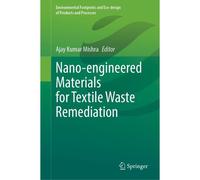 Nano-Engineered Materials For Textile Waste Remediation