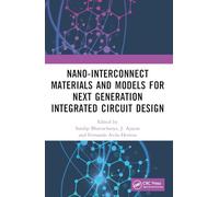 Nano-interconnect Materials and Models for Next Generation Integrated Circuit Design