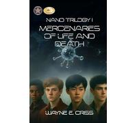 Nano Trilogy I: Mercenaries of Life and Death