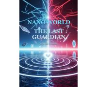 Nano World: THE LAST GUARDIAN