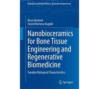 Nanobioceramics For Bone Tissue Engineering And Regenerative Biomedicine