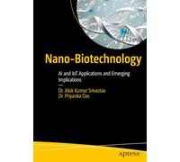 Nanobiotechnology: AI and IoT Applications and Emerging Implications