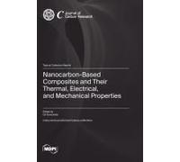 Nanocarbon-Based Composites And Their Thermal, Electrical, And Mechanical Properties