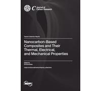 Nanocarbon-Based Composites and Their Thermal, Electrical, and Mechanical Properties