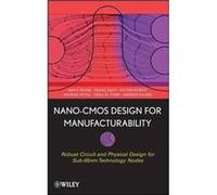 NanoCMOS Design for Manufacturability by Andrew University of California at San Diego Blaze Technologies Kahng Hardcover Book Anurag Mittal, Ban P. Wong, Franz Zach, Greg Starr, Victor Moroz (Auteur)